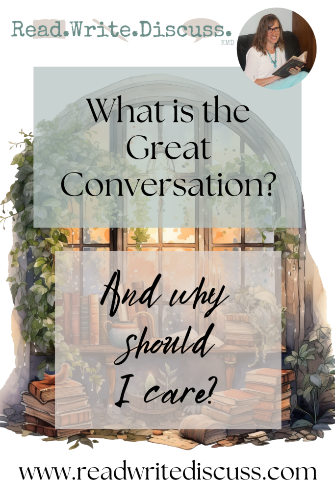 Pin it!
What is the Great Conversation?
And why should I care?